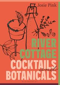 Kniha River Cottage Cocktails and Botanicals
