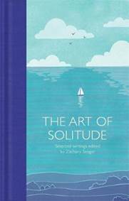 The Art of Solitude : Selected Writings