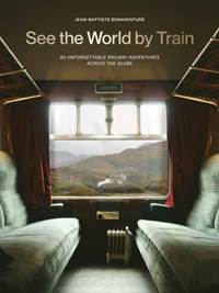 Kniha See the World by Train