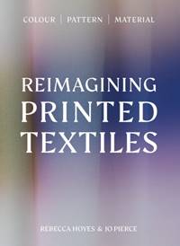 Kniha Reimagining Printed Textiles