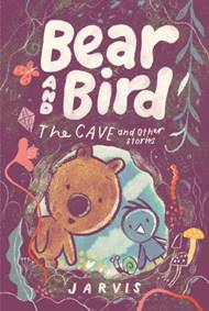 Kniha Bear and Bird: The Cave and Other Stories
