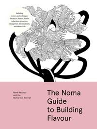 Kniha The Noma Guide to Building Flavour
