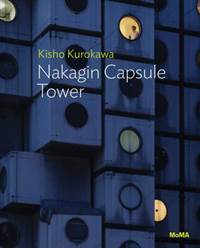 Kniha Kisho Kurokawa: Nakagin Capsule Tower