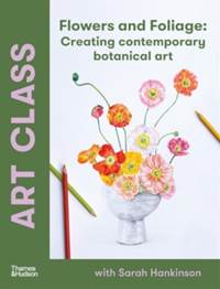 Kniha Art Class: Flowers and Foliage