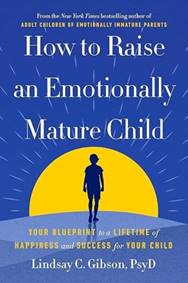 Kniha How to Raise an Emotionally Mature Child