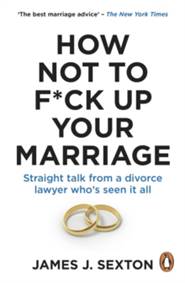 Kniha How Not to F*ck Up Your Marriage