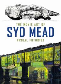 Kniha The Movie Art of Syd Mead: Visual Futurist