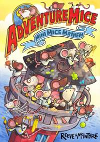 Kniha Adventuremice: Mini Mice Mayhem - from bestselling creative dream team, Reeve and McIntyre