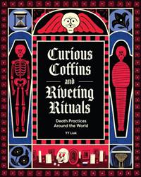 Kniha Curious Coffins and Riveting Rituals