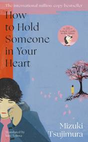 Kniha How to Hold Someone in your Heart