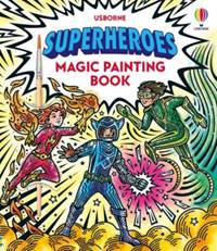 Kniha Superheroes Magic Painting Book