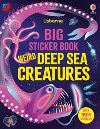 Kniha Big Sticker Book Weird Deep Sea Creatures