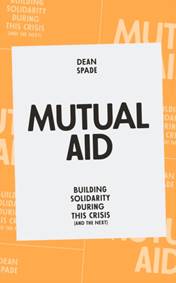 Kniha Mutual Aid : Building Solidarity During This Crisis (and the Next)