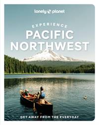 Kniha Lonely Planet Experience Pacific Northwest
