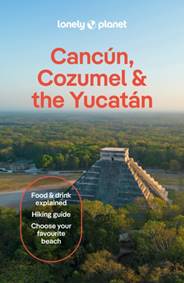 Kniha Lonely Planet Cancun, Cozumel & the Yucatan