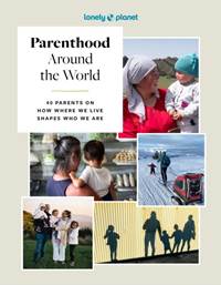 Kniha Lonely Planet Parenthood Around the World
