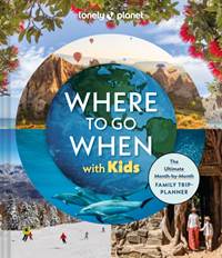 Kniha Lonely Planet Where To Go When With Kids