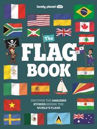 Kniha Lonely Planet Kids The Flag Book