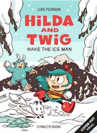 Kniha Hilda and Twig: Wake the Ice Man