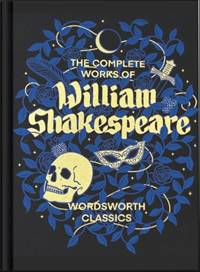 Kniha The Complete Works of William Shakespeare (Wordsworth Library Collection)