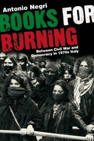 Kniha Books for Burning : Between Civil War and Democracy in 1970s Italy