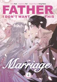 Kniha Father, I Dont Want This Marriage, Vol. 4