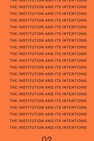 The Institution and Its Intentions