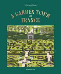A Garden Tour of France