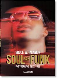 Kniha Bruce W. Talamon. Soul. R&B. Funk. Photographs 1972–1982