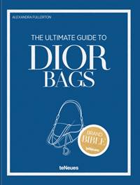 Kniha The Ultimate Guide to Dior Bags