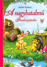 Nagyhatalmú sündisznócska (Maďarská verzia)