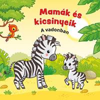 Mamák és kicsinyeik- A vadonban (Maďarská verzia)