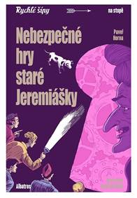 Nebezpečné hry staré Jeremiášky