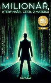 Milionář, který našel cestu z matrixu