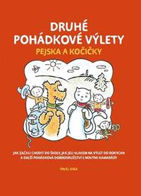 Druhé pohádkové výlety pejska a kočičky