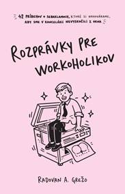 Rozprávky pre workoholikov