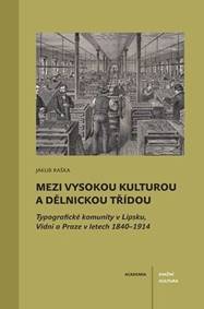 Mezi vysokou kulturou a dělnickou třídou - Jakub Raška