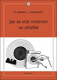 Kniha Jak se stát mistrem ve střelbě
