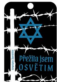 Přežila jsem Osvětim
