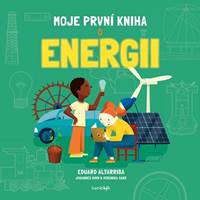 Moje první kniha o energii kúpite na Knihyprekazdeho.sk