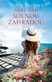 Kniha SOLNÁ ZAHRADA: Nebe nad solnou zahradou