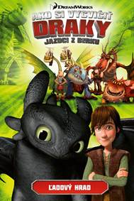 Kniha Ako si vycvičiť draky - Jazdci z Berku 3: Ľadový hrad