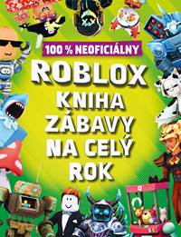 Kniha Roblox 100% neoficiálny - Kniha zábavy na celý rok