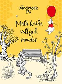 Medvídek Pú  - Malá kniha velkých mouder