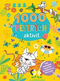 1000 pestrých aktivít - autor neuvedený
