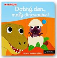 Kniha MiniPEDIE Dobrý den, malý dinosaure!