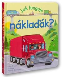 Jak funguje náklaďák?