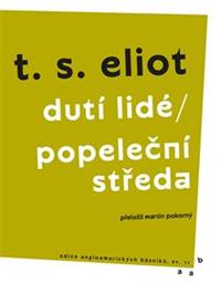 Dutí lidé / Popeleční středa
