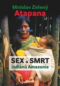 Kniha Sex a smrt indiánů Amazonie