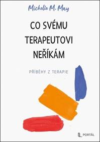 Kniha Co svému terapeutovi neříkám